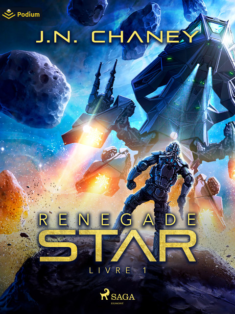 Renegade Star – Livre 1, J.N. Chaney