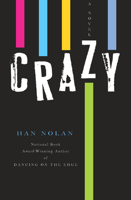 Crazy, Han Nolan