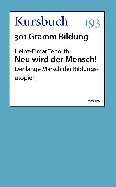Neu wird der Mensch, Heinz-Elmar Tenorth