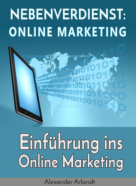 Nebenverdienst: Internet Marketing, Alexander Arlandt