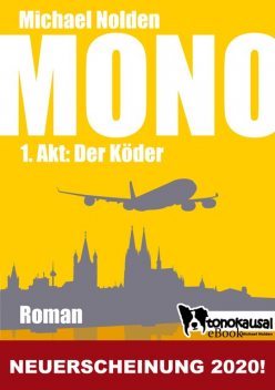 MONO – 1. Akt: Der Köder, Michael Nolden