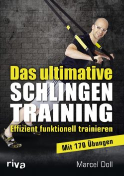 Das ultimative Schlingentraining, Marcel Doll