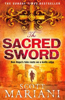 The Sacred Sword (Ben Hope, Book 7), Scott Mariani