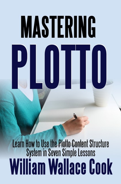 Mastering Plotto, William Wallace Cook