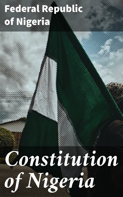 Constitution of Nigeria, Federal Republic of Nigeria