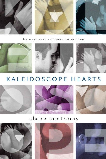 Kaleidoscope Hearts, Claire Contreras
