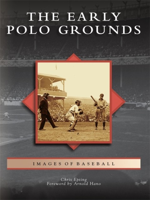 Early Polo Grounds, Chris Epting