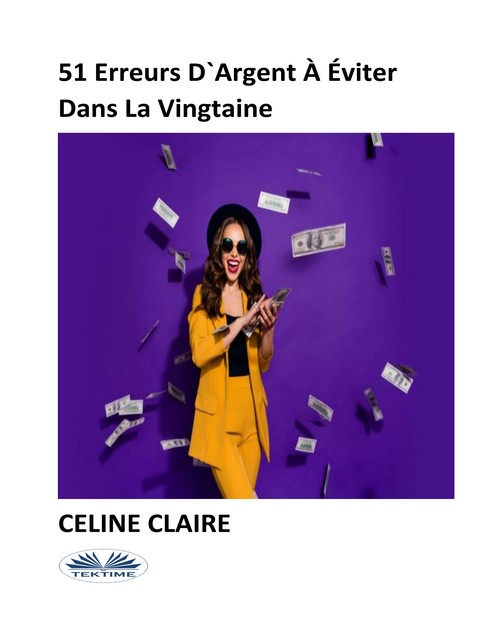 51 Erreurs D'Argent À Éviter Dans La Vingtaine, Celine Claire