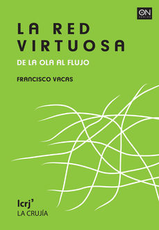 La red virtuosa, Francisco Vacas