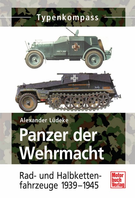 Panzer der Wehrmacht Band 2, Alexander Lüdeke