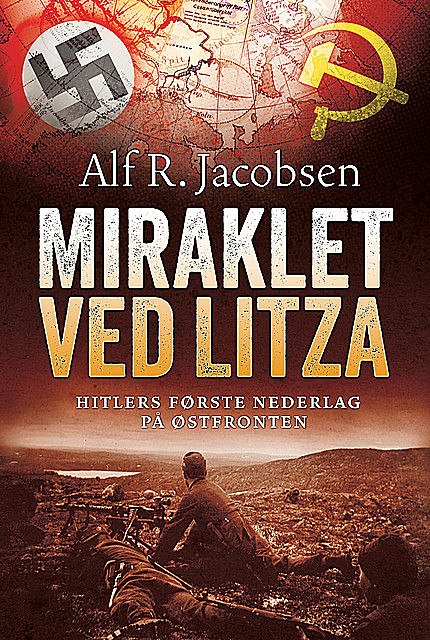 Miraklet ved Litza, Alf R. Jacobsen