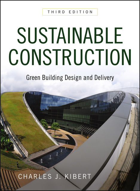 Sustainable Construction, Charles J.Kibert
