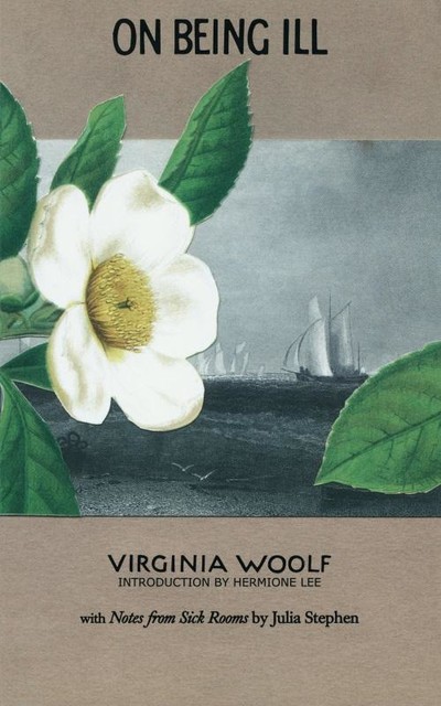 On Being Ill, Virginia Woolf