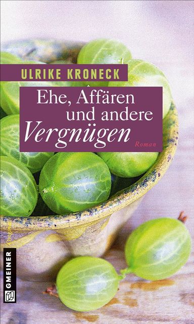 Ehe, Affären und andere Vergnügen, Ulrike Kroneck