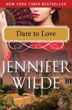 Dare to Love, Jennifer Wilde