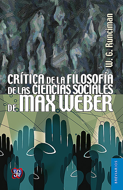 Crítica de la filosofía de las ciencias sociales de Max Weber, Walter Garrison Runciman