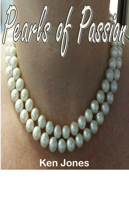 Pearls of Passion, Ken Jones