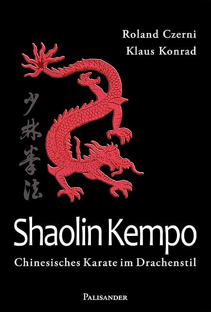 Shaolin Kempo, Klaus Konrad, Roland Czerni