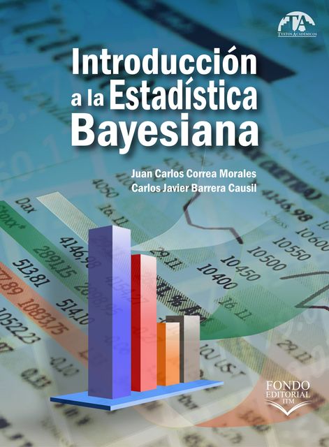 Introducción a la Estadística Bayesiana, Carlos Javier Barrera Causil, Juan Carlos Correa Morales
