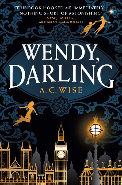 Wendy, Darling, A.C. Wise