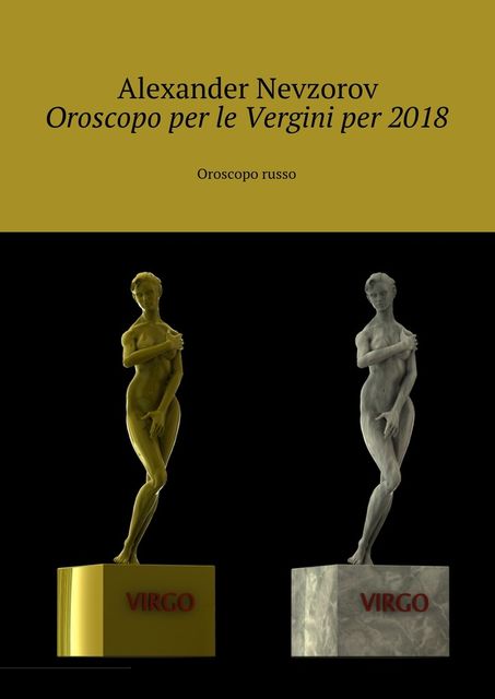 Oroscopo per le Vergini per 2018, Alexander Nevzorov