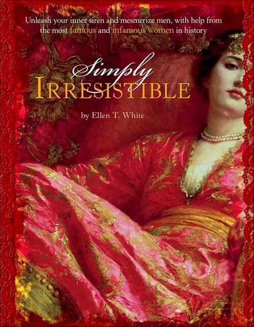Simply Irresistible, Ellen T. White