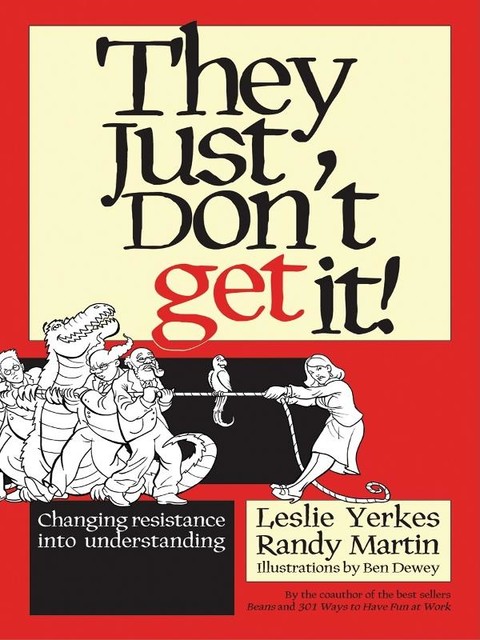 They Just Don't Get It, Leslie Yerkes, Randy Martin