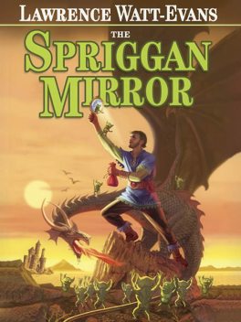 The Spriggan Mirror, Lawrence Watt-Evans