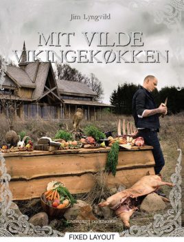 Mit vilde vikingekøkken, Jim Lyngvild