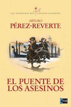El puente de los asesinos, Arturo Pérez-Reverte