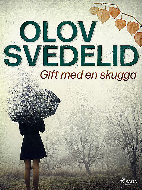 Gift med en skugga, Olov Svedelid