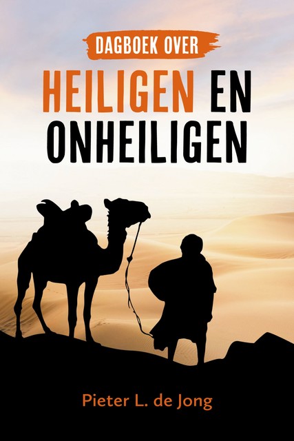 Dagboek over heiligen en onheiligen, Pieter L. de Jong