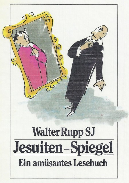 Jesuiten-Spiegel, Walter Rupp