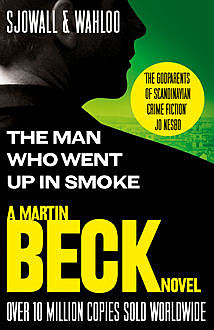 The Man Who Went Up in Smoke (The Martin Beck series, Book 2), Maj Sjowall, Per Wahloo
