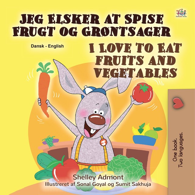 Jeg Elsker at Spise Frugt og Grøntsager I Love to Eat Fruits and Vegetables, KidKiddos Books, Shelley Admont