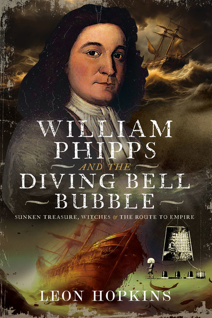 William Phipps and the Diving Bell Bubble, Leon Hopkins