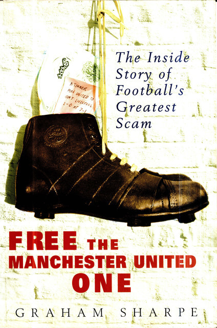 Free the Manchester United One, Graham Sharpe