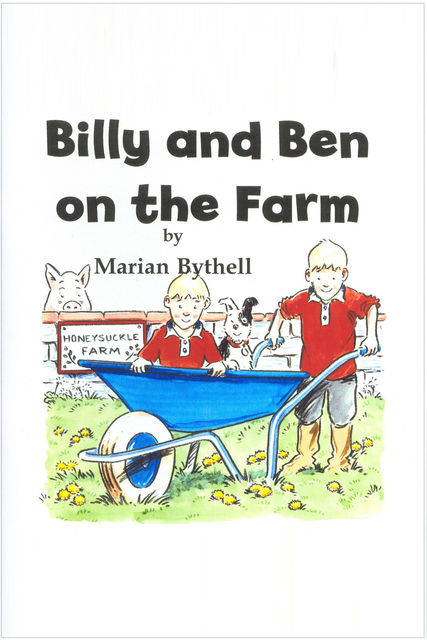 Billy and Ben on the Farm, Marian Bythell