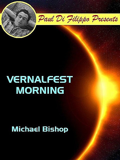 Vernalfest Morning, Michael Bishop
