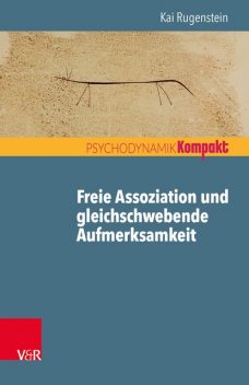 Freie Assoziation und gleichschwebende Aufmerksamkeit, Kai Rugenstein