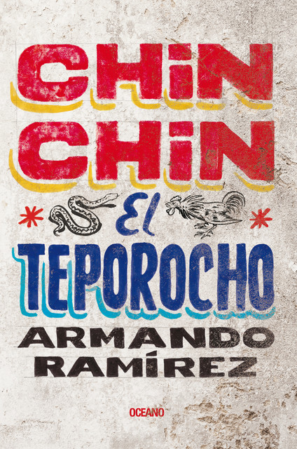 Chin Chin el teporocho, Armando Ramírez
