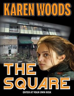 The Square: Enter At Your Own Risk, Karen Woods