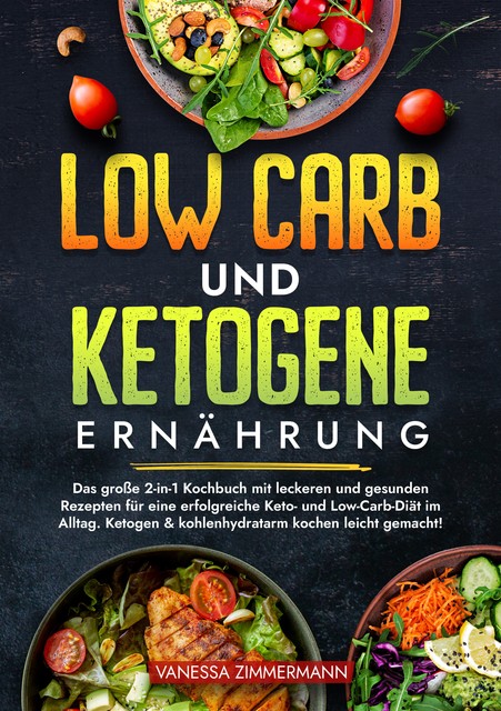 Low Carb und Ketogene Ernährung, Vanessa Zimmermann