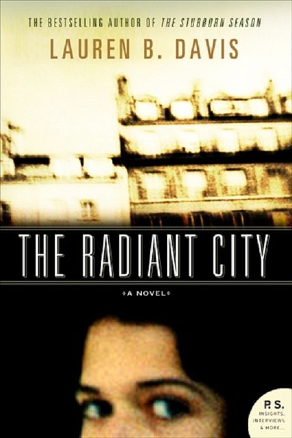 The Radiant City, Lauren B.Davis