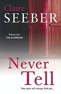 Never Tell, Claire Seeber