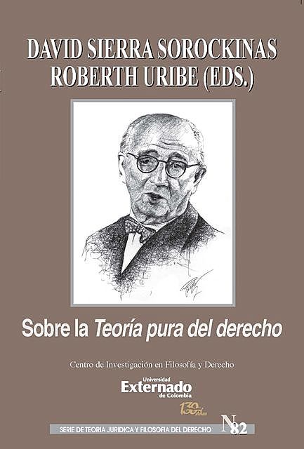 Sobre la teoría pura del derecho, David Sierra Sorockinas, Roberth A. Uribe Álvarez