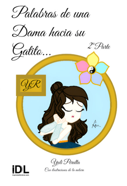 Palabras de una dama hacia su gatito – 2° PARTE, Yuliana Peralta