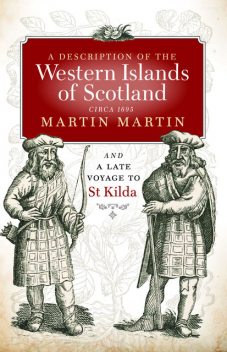 A Description of the Western Isles, Donald Monro, Martin Martin