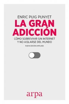 La gran adicción, Enric Puig Punyet
