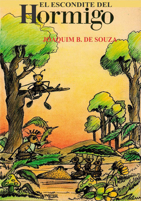 El Escondite Del Hormigo, Joaquim B. De Souza